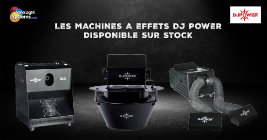 Les machines  effets DJ Power pour Dj's et la scne
